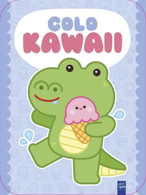 COLO KAWAII. COCODRILO | 9788408312031 | YOYO | Llibreria Drac - Librería de Olot | Comprar libros en catalán y castellano online