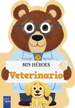 MIS HÉROES. VETERINARIO | 9788408311973 | YOYO | Llibreria Drac - Librería de Olot | Comprar libros en catalán y castellano online