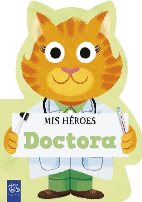 MIS HÉROES. DOCTORA | 9788408311980 | YOYO | Llibreria Drac - Librería de Olot | Comprar libros en catalán y castellano online