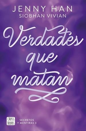 VERDADES QUE MATAN (SECRETOS Y MENTIRAS 3) | 9788408316640 | HAN, JENNY; VIVIAN, SIOBHAN | Llibreria Drac - Librería de Olot | Comprar libros en catalán y castellano online