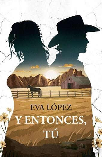 Y ENTONCES, TÚ | 9788408316824 | LÓPEZ, EVA | Llibreria Drac - Llibreria d'Olot | Comprar llibres en català i castellà online