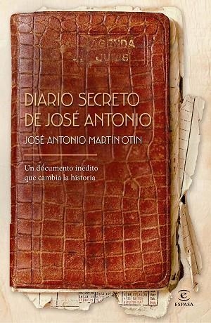 DIARIO SECRETO DE JOSÉ ANTONIO | 9788467081169 | MARTÍN OTÍN, JOSÉ ANTONIO | Llibreria Drac - Llibreria d'Olot | Comprar llibres en català i castellà online