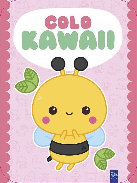 COLO KAWAII. ABEJA | 9788408312024 | YOYO | Llibreria Drac - Librería de Olot | Comprar libros en catalán y castellano online