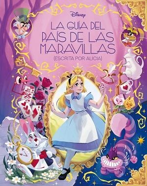 GUÍA DEL PAÍS DE LAS MARAVILLAS, LA (ESCRITA POR ALICIA) | 9791387901349 | DISNEY | Llibreria Drac - Llibreria d'Olot | Comprar llibres en català i castellà online
