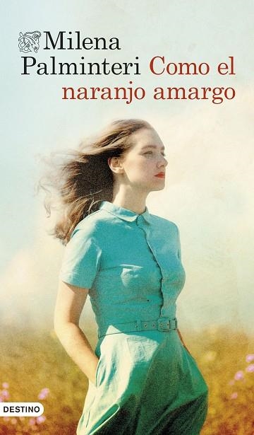 COMO EL NARANJO AMARGO | 9788423369669 | PALMINTERI, MILENA | Llibreria Drac - Llibreria d'Olot | Comprar llibres en català i castellà online