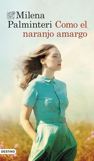 COMO EL NARANJO AMARGO | 9788423369669 | PALMINTERI, MILENA | Llibreria Drac - Llibreria d'Olot | Comprar llibres en català i castellà online