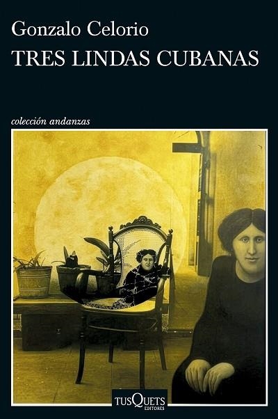 TRES LINDAS CUBANAS | 9788411077620 | CELORIO, GONZALO | Llibreria Drac - Llibreria d'Olot | Comprar llibres en català i castellà online