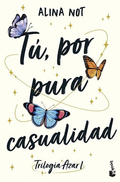 TÚ, POR PURA CASUALIDAD | 9788408316886 | NOT, ALINA | Llibreria Drac - Llibreria d'Olot | Comprar llibres en català i castellà online