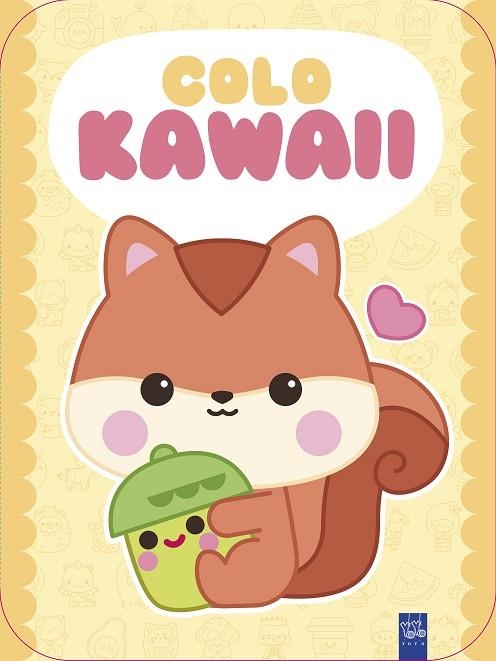 COLO KAWAII. ARDILLA | 9788408312048 | YOYO | Llibreria Drac - Librería de Olot | Comprar libros en catalán y castellano online
