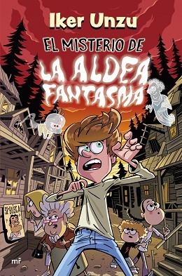 MISTERIO DE LA ALDEA FANTASMA, EL | 9788427054981 | UNZU, IKER | Llibreria Drac - Llibreria d'Olot | Comprar llibres en català i castellà online