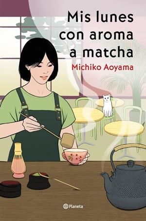 MIS LUNES CON AROMA A MATCHA | 9788408317456 | AOYAMA, MICHIKO | Llibreria Drac - Llibreria d'Olot | Comprar llibres en català i castellà online