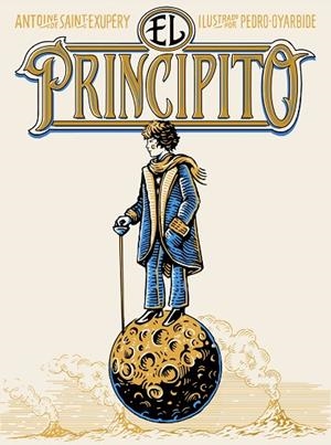 PRINCIPITO, EL (EDICIÓN RÚSTICA) | 9791387761622 | DE SAINT-EXUPÉRY, ANTOINE; OYARBIDE, PEDRO | Llibreria Drac - Llibreria d'Olot | Comprar llibres en català i castellà online