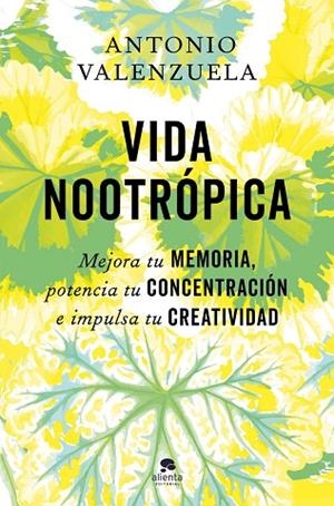 VIDA NOOTRÓPICA | 9788413445007 | VALENZUELA, ANTONIO | Llibreria Drac - Llibreria d'Olot | Comprar llibres en català i castellà online