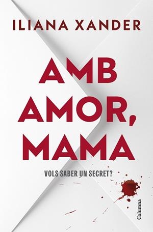AMB AMOR, MAMA | 9788466434850 | XANDER, ILIANA | Llibreria Drac - Librería de Olot | Comprar libros en catalán y castellano online