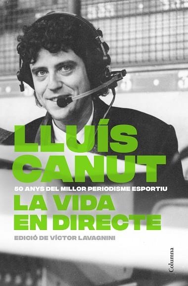 VIDA EN DIRECTE, LA | 9788466434874 | CANUT, LLUÍS | Llibreria Drac - Librería de Olot | Comprar libros en catalán y castellano online
