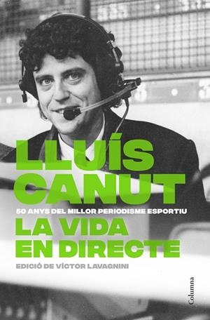 VIDA EN DIRECTE, LA | 9788466434874 | CANUT, LLUÍS | Llibreria Drac - Librería de Olot | Comprar libros en catalán y castellano online