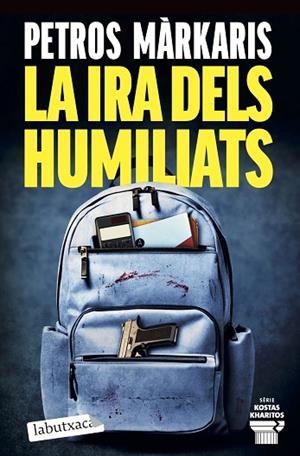IRA DELS HUMILIATS, LA | 9791387802462 | MÀRKARIS, PETROS | Llibreria Drac - Llibreria d'Olot | Comprar llibres en català i castellà online