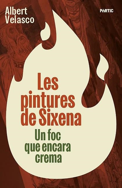 PINTURES DE SIXENA, LES. ART I POLÍTICA A L'ESPANYA D'AVUI | 9788498096309 | VELASCO, ALBERT | Llibreria Drac - Librería de Olot | Comprar libros en catalán y castellano online