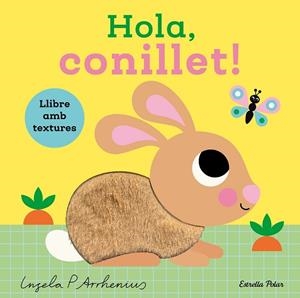 HOLA, CONILLET! LLIBRE AMB TEXTURES | 9791387782450 | ARRHENIUS, INGELA P. | Llibreria Drac - Llibreria d'Olot | Comprar llibres en català i castellà online