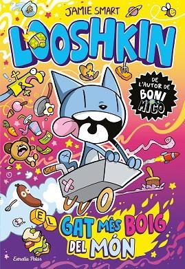 GAT MÉS BOIG DEL MÓN, EL (LOOSHKIN 1) | 9791387903961 | SMART, JAMIE | Llibreria Drac - Llibreria d'Olot | Comprar llibres en català i castellà online