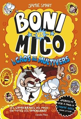 BONI VS. MICO I EL CAOS AL MULTIVERS (BONI VS. MICO 7) | 9791387903916 | SMART, JAMIE | Llibreria Drac - Llibreria d'Olot | Comprar llibres en català i castellà online