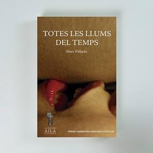 TOTES LES LLUMS DEL TEMPS | 9788412942316 | PALLARES, MARC | Llibreria Drac - Llibreria d'Olot | Comprar llibres en català i castellà online