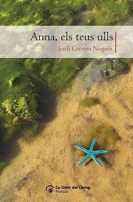 ANNA, ELS TEUS ULLS | 9788413565637 | CERVERA NOGUÉS, JORDI | Llibreria Drac - Llibreria d'Olot | Comprar llibres en català i castellà online