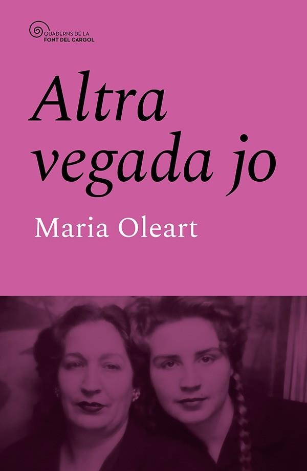 ALTRA VEGADA JO | 9788413565606 | OLEART FONT, MARIA | Llibreria Drac - Llibreria d'Olot | Comprar llibres en català i castellà online