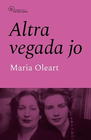 ALTRA VEGADA JO | 9788413565606 | OLEART FONT, MARIA | Llibreria Drac - Llibreria d'Olot | Comprar llibres en català i castellà online