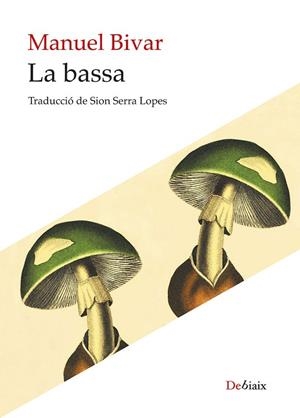 BASSA, LA | 9788410377813 | BIVAR, MANUEL | Llibreria Drac - Llibreria d'Olot | Comprar llibres en català i castellà online