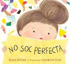 NO SOC PERFECTA | 9788410408425 | MYERS, MAYA | Llibreria Drac - Librería de Olot | Comprar libros en catalán y castellano online