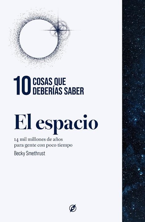 10 COSAS QUE DEBERÍAS SABER SOBRE EL ESPACIO | 9788413617374 | SMETHURST, BECKY | Llibreria Drac - Llibreria d'Olot | Comprar llibres en català i castellà online