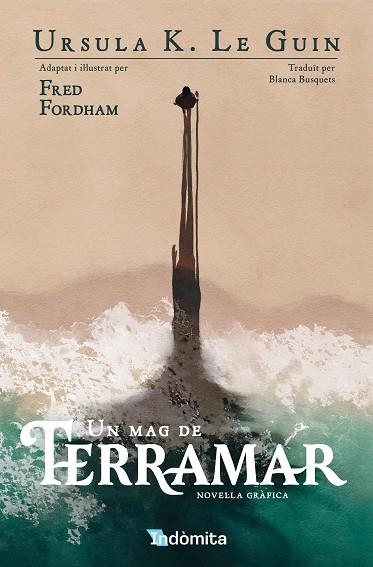 MAG DE TERRAMAR, UN (NOVEL·LA GRÀFICA) | 9788410487482 | K. LE GUIN, URSULA; FORDHAM, FRED | Llibreria Drac - Librería de Olot | Comprar libros en catalán y castellano online