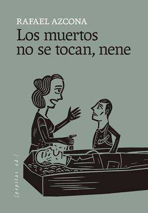 MUERTOS NO SE TOCAN NENE, LOS | 9788418998898 | AZCONA, RAFAEL | Llibreria Drac - Llibreria d'Olot | Comprar llibres en català i castellà online