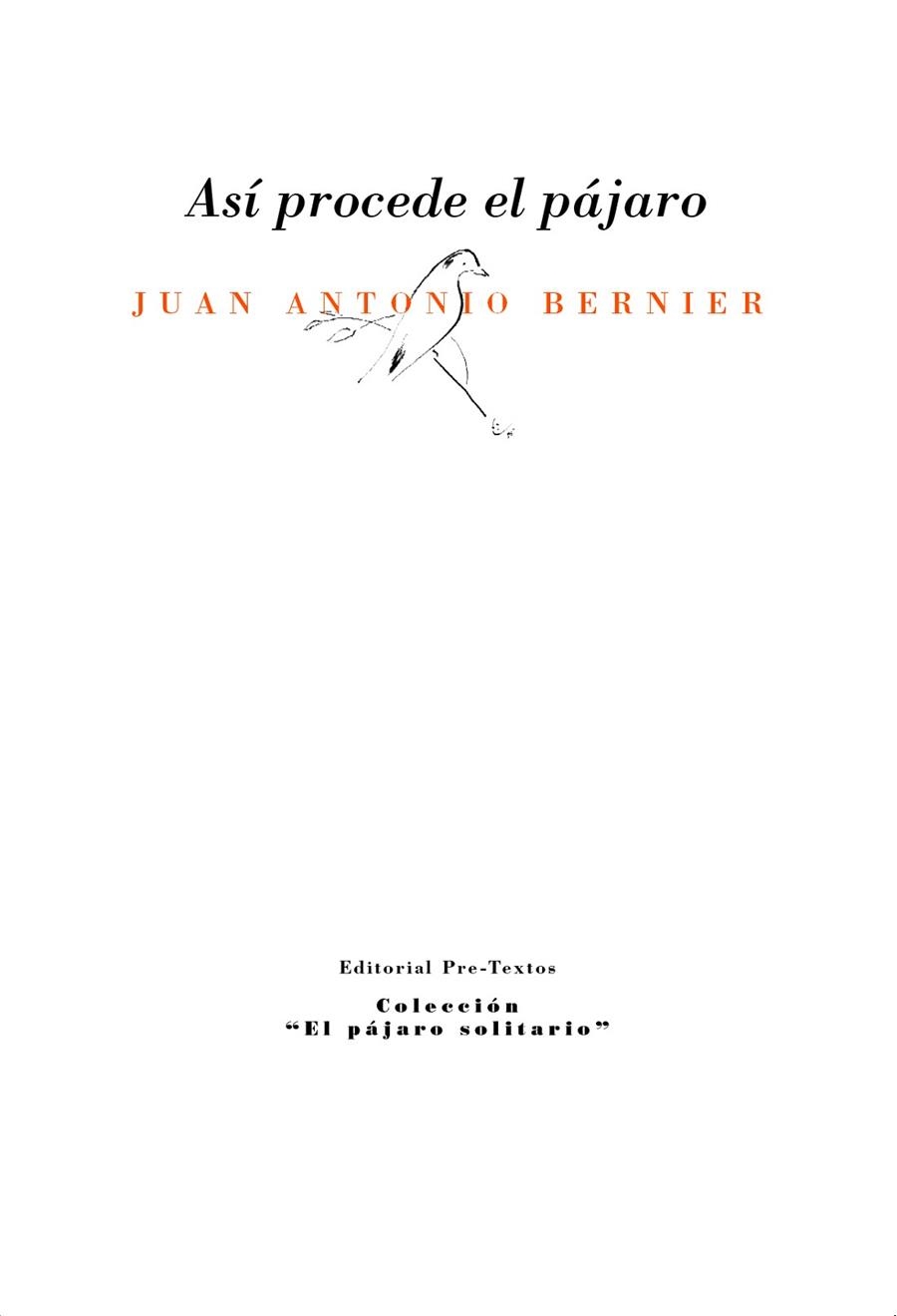 ASÍ PROCEDE EL PÁJARO | 9791388054037 | BERNIER, JUAN ANTONIO | Llibreria Drac - Llibreria d'Olot | Comprar llibres en català i castellà online