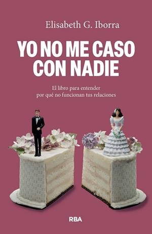 YO NO ME CASO CON NADIE | 9788410988910 | G. IBORRA, ELISABETH | Llibreria Drac - Llibreria d'Olot | Comprar llibres en català i castellà online