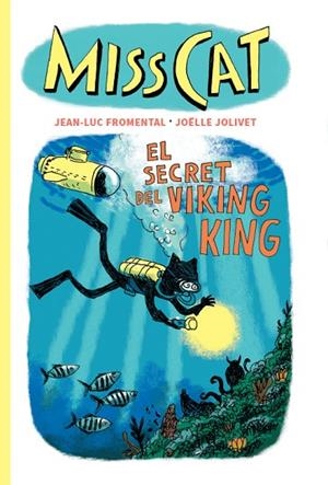 MISS CAT. EL SECRET DEL VIKING KING | 9791399129939 | FROMENTAL, JEAN-LUC | Llibreria Drac - Llibreria d'Olot | Comprar llibres en català i castellà online