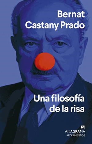 FILOSOFÍA DE LA RISA, UNA | 9788433949196 | CASTANY PRADO, BERNAT | Llibreria Drac - Librería de Olot | Comprar libros en catalán y castellano online