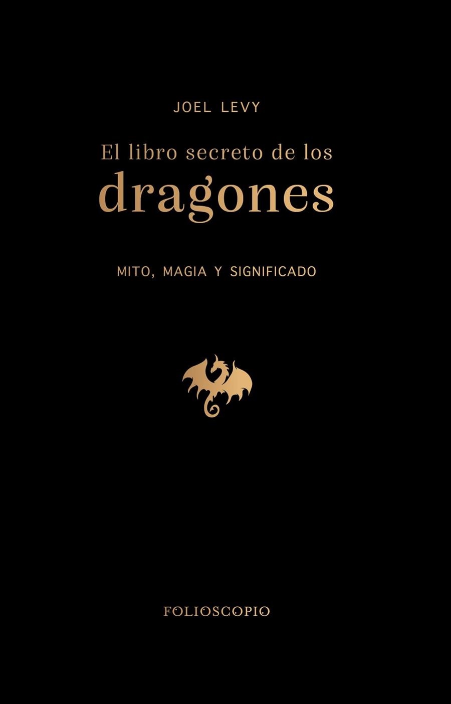 LIBRO SECRETO DE LOS DRAGONES, EL | 9788410380172 | LEVY, JOEL | Llibreria Drac - Llibreria d'Olot | Comprar llibres en català i castellà online