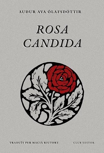 ROSA CANDIDA | 9788473295079 | ÓLAFSDÓTTIR, AUÐUR AVA | Llibreria Drac - Llibreria d'Olot | Comprar llibres en català i castellà online