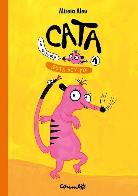 ESTA SOY YO! (CATA, LA SURICATA) | 9788484707004 | ALEU, MIREIA | Llibreria Drac - Llibreria d'Olot | Comprar llibres en català i castellà online