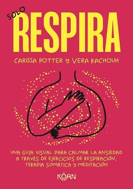SOLO RESPIRA | 9788410358423 | KACHOUH, VERA | Llibreria Drac - Llibreria d'Olot | Comprar llibres en català i castellà online