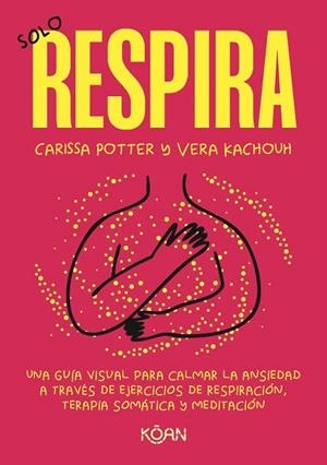 SOLO RESPIRA | 9788410358423 | KACHOUH, VERA | Llibreria Drac - Llibreria d'Olot | Comprar llibres en català i castellà online