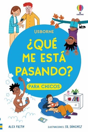 ¿QUÉ ME ESTÁ PASANDO? PARA CHICOS | 9781836067016 | FRITH, ALEX; TAPSELL, MICAELA | Llibreria Drac - Llibreria d'Olot | Comprar llibres en català i castellà online