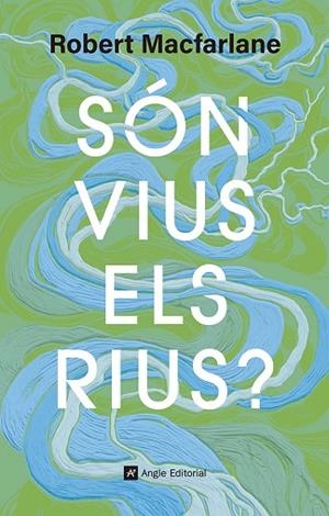 SÓN VIUS ELS RIUS? | 9791387853181 | MACFARLANE, ROBERT | Llibreria Drac - Llibreria d'Olot | Comprar llibres en català i castellà online