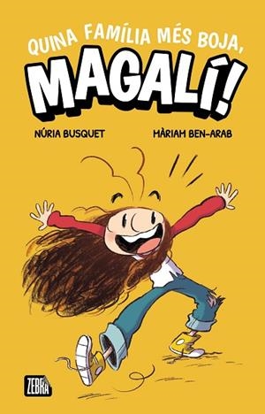 QUINA FAMÍLIA MÉS BOJA, MAGALÍ! | 9788410302372 | BUSQUET, NURIA | Llibreria Drac - Llibreria d'Olot | Comprar llibres en català i castellà online