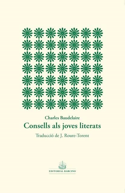 CONSELLS ALS JOVES LITERATS | 9788416726608 | BAUDELAIRE, CHARLES | Llibreria Drac - Librería de Olot | Comprar libros en catalán y castellano online