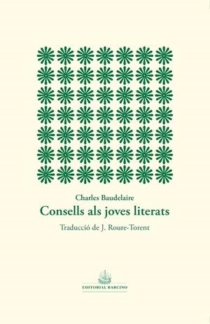CONSELLS ALS JOVES LITERATS | 9788416726608 | BAUDELAIRE, CHARLES | Llibreria Drac - Librería de Olot | Comprar libros en catalán y castellano online