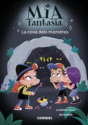 COVA DELS MONSTRES, LA (MIA FANTASIA 10) | 9788411583565 | ROCA, ELISENDA | Llibreria Drac - Llibreria d'Olot | Comprar llibres en català i castellà online
