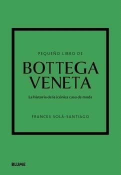 PEQUEÑO LIBRO DE BOTTEGA VENETA | 9788410469471 | SOLÀ-SANTIAGO, FRANCES | Llibreria Drac - Librería de Olot | Comprar libros en catalán y castellano online